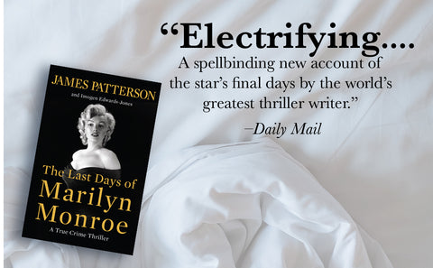 The Last Days of Marilyn Monroe: A True Crime Thriller by James Patterson, Imogen Edwards-Jones