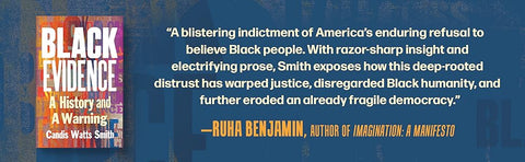 Black Evidence: A History And A Warning by Candis Watts Smith