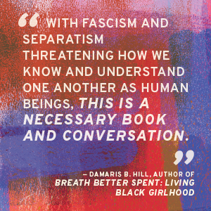 *PRE-ORDER (FEB. 24 RELEASE)* We Deserve to Heal: Black Women on the Perils and Promises of Friendship with White Women by Patrice Gopo