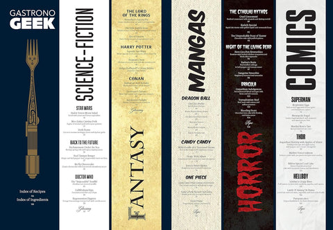 Gastronogeek: 42 Recipes from Your Favorite Imaginary Worlds by Thibaud Villanova, Maxime Léonard