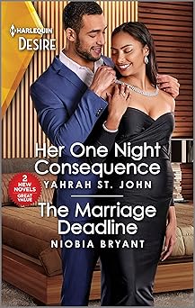 Her One Night Consequence & The Marriage Deadline (Harlequin Desire, 20) by Yahrah St. John, Niobia Bryant