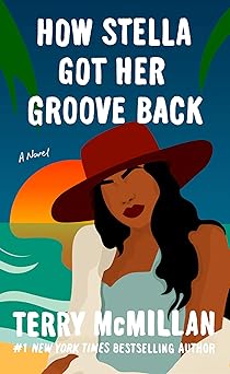 How Stella Got Her Groove Back by Terry McMillan (Paperback)