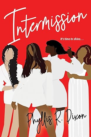 Intermission by Phyllis R. Dixon (Paperback)