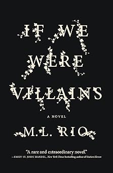 If We Were Villains: A Novel by M. L. Rio (Paperback)