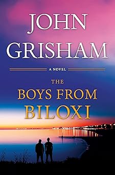The Boys from Biloxi: A Legal Thriller by John Grisham (Hardcover)