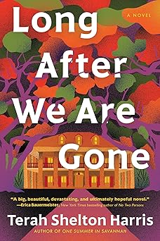Long After We Are Gone Paperback by Terah Shelton Harris (Author)