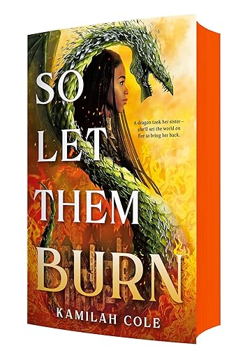 So Let Them Burn (Limited Edition) (The Divine Traitors, 1) by Kamilah Cole (Paperback)