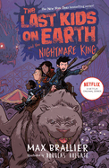 The Last Kids on Earth and the Nightmare King (Last Kids on Earth #3) by Max Brallier (Author), Douglas Holgat (Illustrator)