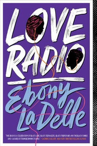Love Radio By Ebony LaDelle (paperback)