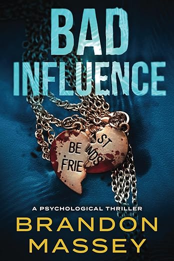 Bad Influence: A Psychological Thriller by Brandon Massey (Paperback)