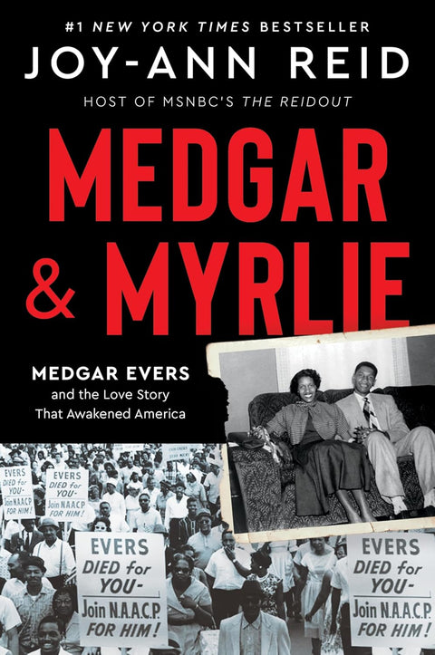 Medgar and Myrlie: Medgar Evers and the Love Story That Awakened America By Joy-Ann Reid