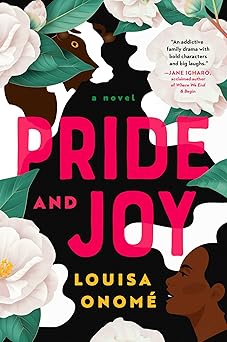 Pride and Joy: A Novel by Louisa Onomé (Hardcover)