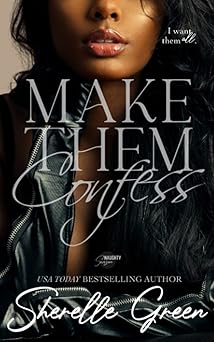 Make Them Confess: Black Lush (Naughty Season) by Sherelle Green (Paperback)