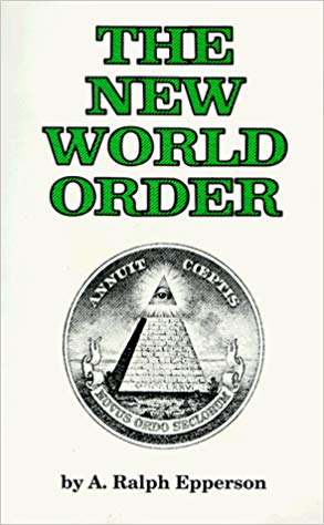 The New World Order by A. Ralph Epperson
