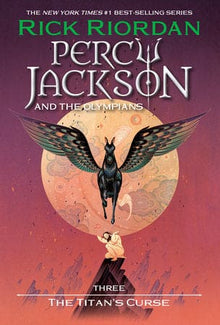 Percy Jackson and the Olympians, Book Three: The Titan's Curse By Rick Riordan