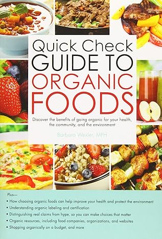 Quick Check Guide to Organic Foods by Barbara Wexler