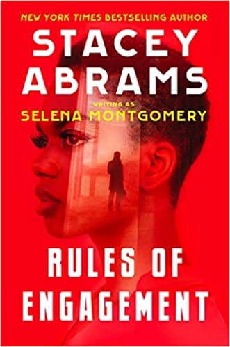 Rules of Engagement By Stacey Abrams and Selena Montgomery