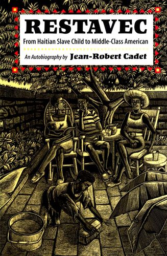 Restavec: From Haitian Slave Child to Middle-Class American by Jean-Robert Cadet (Paperback)
