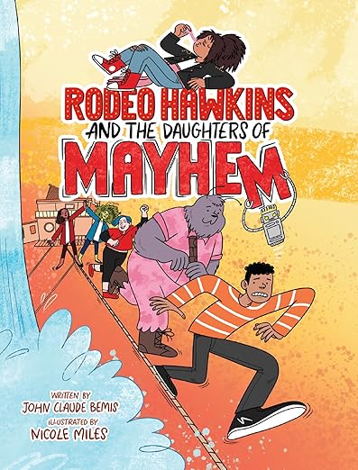 Rodeo Hawkins and the Daughters of Mayhem: A Graphic Novel by John Claude Bemis (Author), Nicole Miles (Illustrator)
