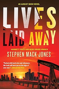 Lives Laid Away (An August Snow Novel) by Stephen Mack Jones (Paperback)