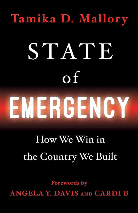 State of Emergency: How We Win in the Country We Built by Tamika D. Mallory