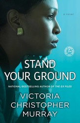 Stand Your Ground by Victoria Christopher Murray