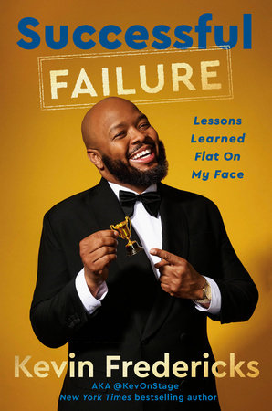 Successful Failure: Lessons Learned Flat on My Face by Kevin Fredericks