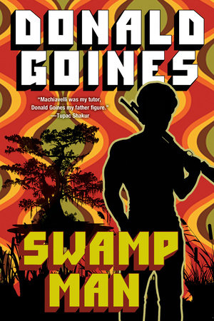 (Pre-Order 10/28) Swamp Man by Donald Goines