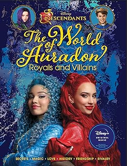 Descendants: The World of Auradon: Royals and Villains (Disney Descendants) by Kristy Boyce (Hardcover)
