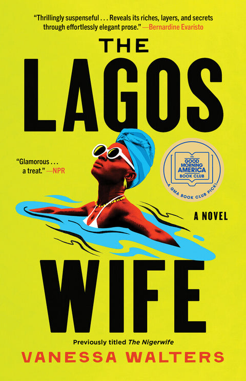 The Lagos Wife: A Novel by Vanessa Walters (previously published as The Nigerwife)