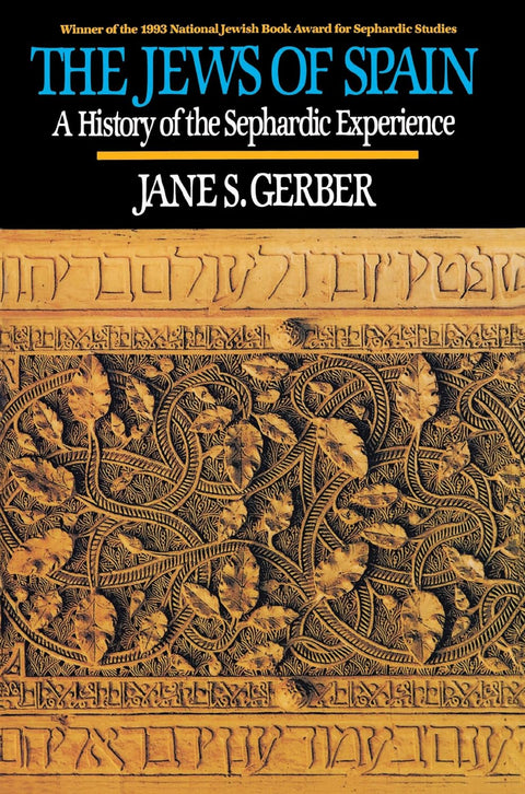 The Jews of Spain: A History of the Sephardic Experience by Jane S. Gerber
