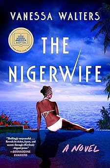 The Nigerwife: A Novel by Vanessa Walters (Hardcover)