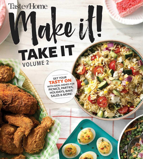 Taste of Home Make it Take it Vol. 2: Get Your Tasty On with Ideal Dishes for Picnics, Parties, Holidays, Bake Sales & More! (Taste of Home)