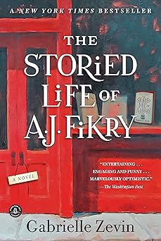 The Storied Life of A. J. Fikry: A Novel by Gabrielle Zevin (Paperback)