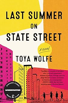 Last Summer on State Street: A Novel by Toya Wolfe (Hardcover)