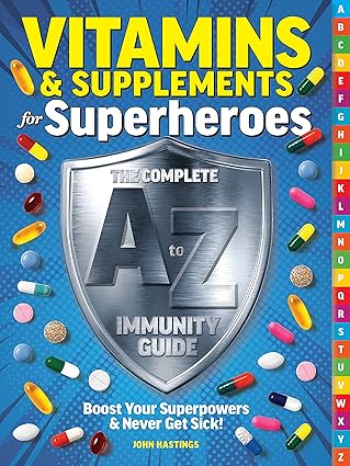 The Complete A to Z Immunity Guide: Boost Your Immunity & Never Get Sick! (Centennial Health)