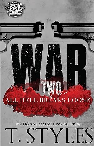 War 2: All Hell Breaks Loose by T. Styles