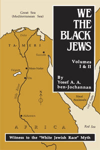 We the Black Jews by Yosef ben-Jochannan