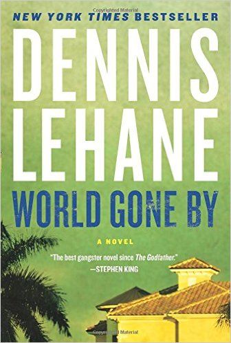 World Gone By: A Novel by Dennis Lehane (Paperback)