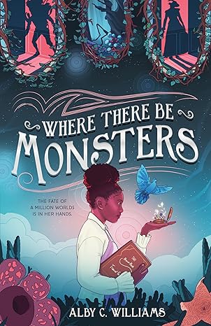 Where There Be Monsters (The Outersphere Series #1) by Alby C. Williams (Hardcover)