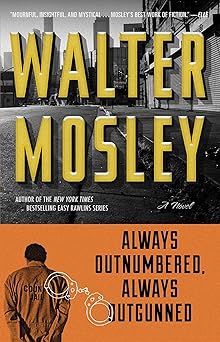 Always Outnumbered, Always Outgunned by Walter Mosley (Paperback)