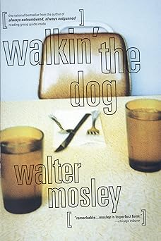 Walkin' the Dog (Unabridged) by Walter Mosley (Paperback)