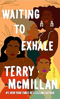 Waiting to Exhale (A Waiting to Exhale Novel) by Terry McMillan (Paperback)