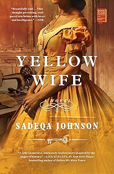 Yellow Wife: A Novel by Sadeqa Johnson (Paperback)