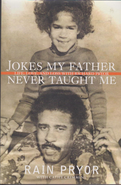 Jokes My Father Never Taught Me: Life, Love, and Loss with Richard Pryor by Rain Pryor - Frugal Bookstore