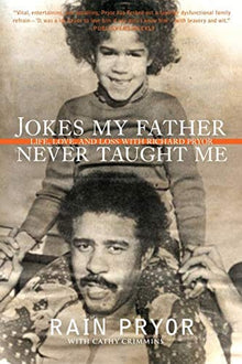 Jokes My Father Never Taught Me: Life, Love, and Loss with Richard Pryor by Rain Pryor - Frugal Bookstore
