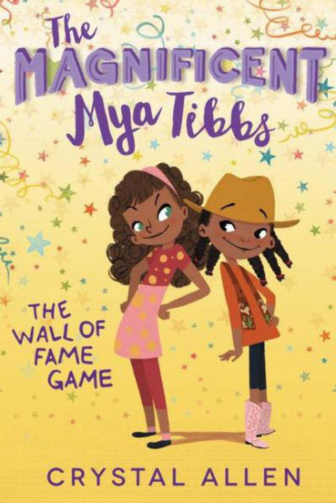 The Magnificent Mya Tibbs: The Wall of Fame Game by Crystal Allen - Frugal Bookstore