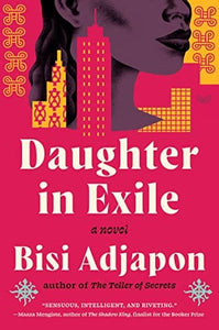 Daughter in Exile: A Novel by Bisi Adjapon