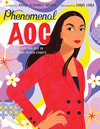 Phenomenal AOC: The Roots and Rise of Alexandria Ocasio-Cortez by Anika Aldamuy Denise - Frugal Bookstore