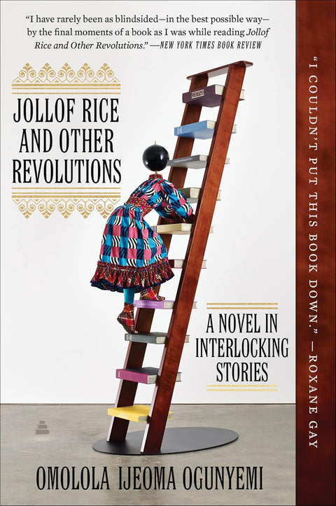 Jollof Rice and Other Revolutions: A Novel in Interlocking Stories by Omolola Ijeoma Ogunyemi - Frugal Bookstore